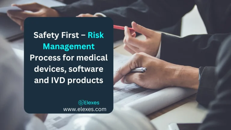 Safety First – Risk Management Process for medical devices, software and IVD products