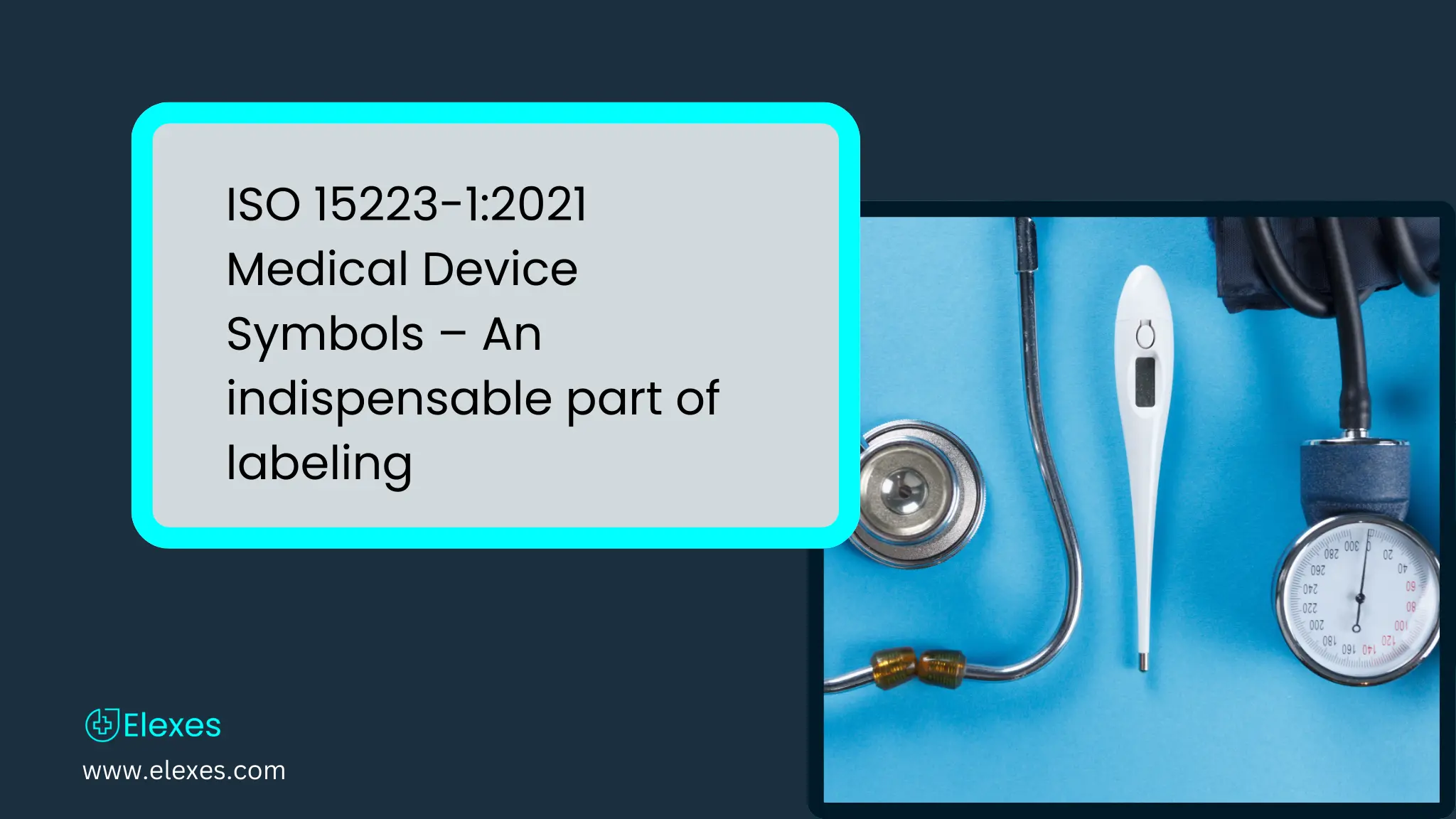 ISO 15223-1:2021 Medical Device Symbols – An indispensable part of labeling