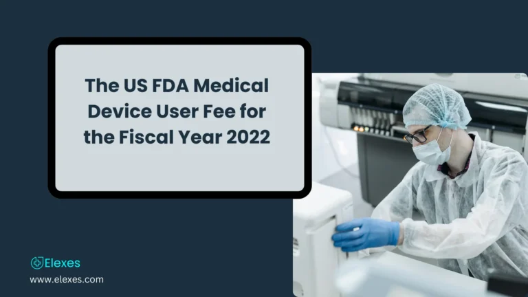 The US FDA Medical Device User Fee for the Fiscal Year 2022