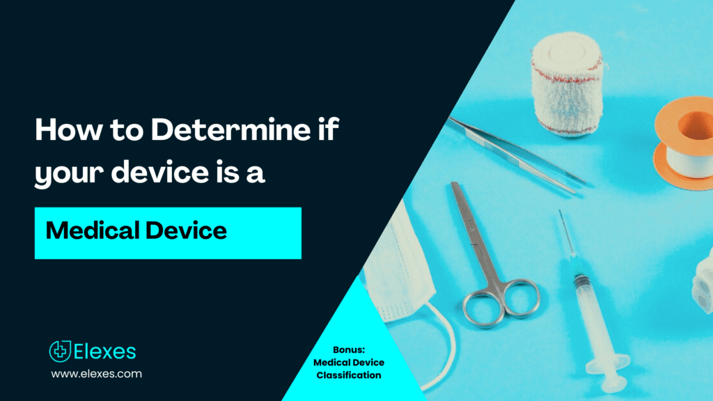 Is your Device a Medical Device? FDA Medical Device Classification!