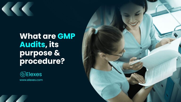 What are GMP Audits, its purpose and how to be prepared for them?