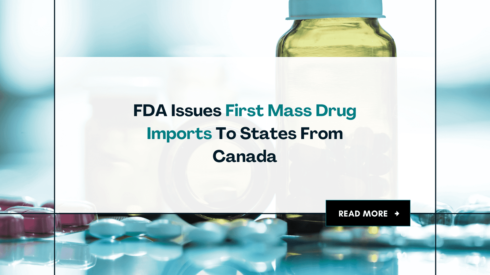 FDA Issues First Mass Drug Imports To States From Canada