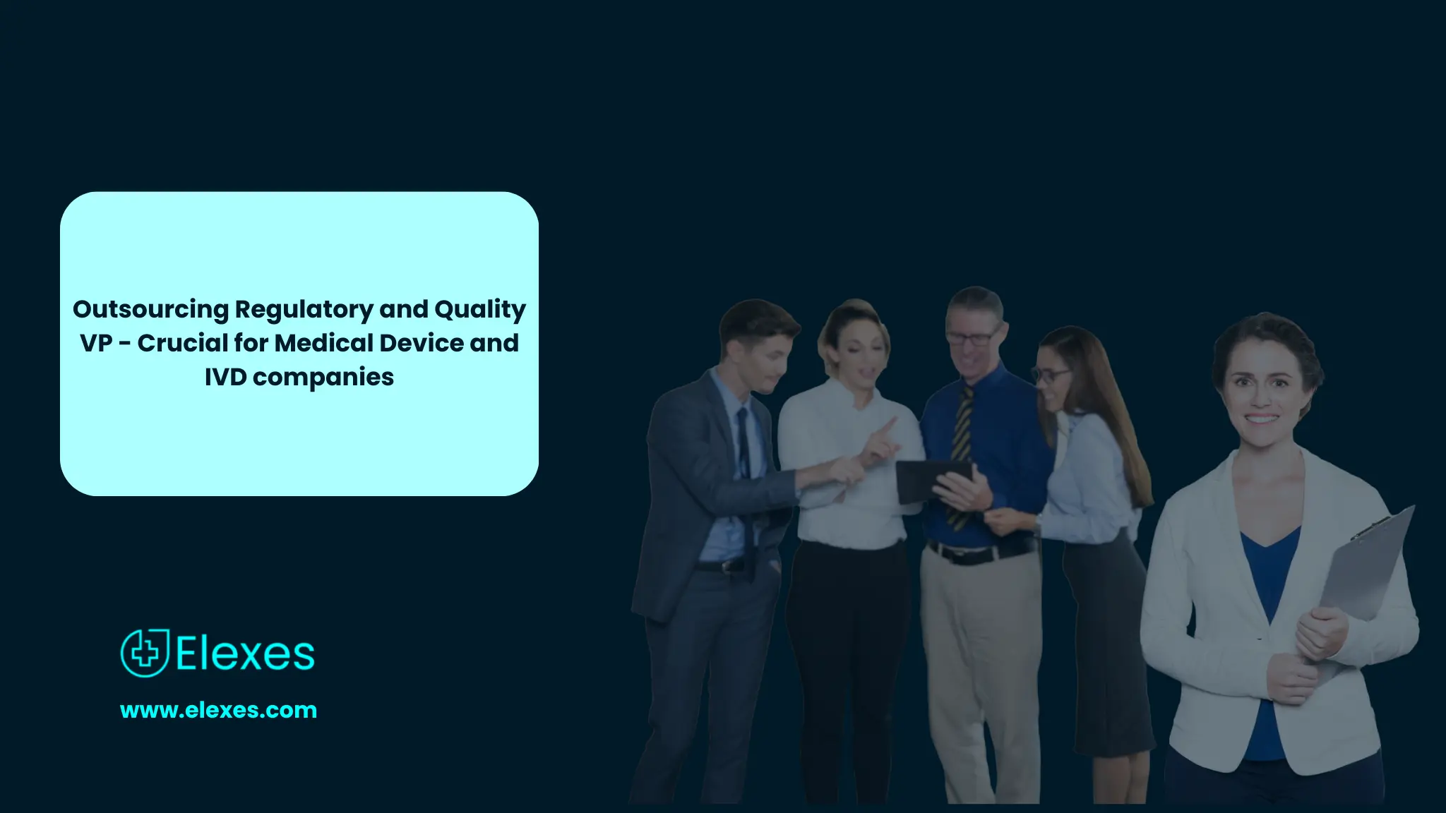 Why Outsourcing VP of Regulatory and Quality is Essential for Medical Device and IVD Companies Navigating FDA, CE Mark, and Global Compliance